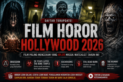Film Horor Hollywood 2026 menampilkan daftar film horor terbaru seperti Obsession, 28 Years Later: The Bone Temple, Backrooms, Evil Dead Burn, dan The Mummy.